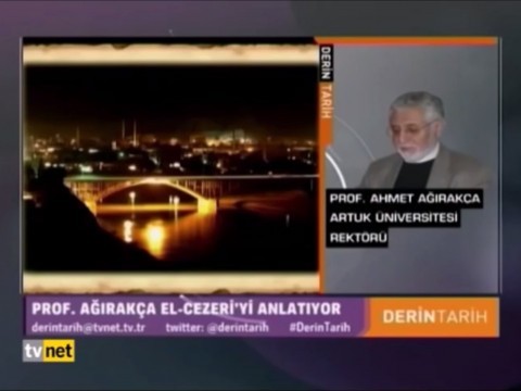 Derin Tarih – Tv Net - Prof Dr. Ahmet AĞIRAKÇA El Cezeri'yi Anlatıyor (Ebu'l Izz) – 19 Eylül 2015